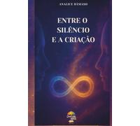 Entre o Silêncio e a Criação