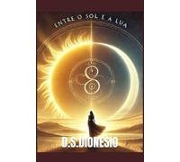 ENTRE O SOL E A LUA
