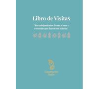 Entre Olas y Suspiros: Libro de visitas para alquileres vacacionales en la costa y apartamentos Airbnb | Ideal para comentarios de huéspedes, recuerdos y recomendaciones locales