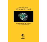 Entre Orfeu i Plató: filosofia i música en la cultura catalana contemporània | Joan Cuscó I Clarasó