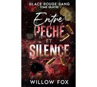 Entre péché et silence: 4 (Glace rouge sang)