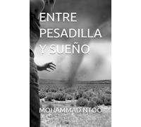 ENTRE PESADILLA Y SUEÑO