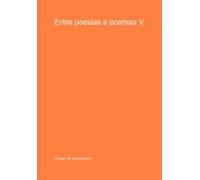 Entre Poesias E Poemas V (ebook)
