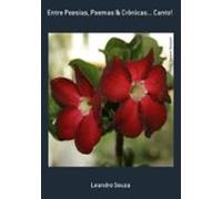 Entre Poesias Poemas & Crônicas... Canto! (ebook)