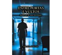 Entre Portas E Vultos (ebook)