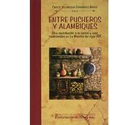 Entre pucheros y alambiques | Concepción Fernández Villanueva, Carlos Martín Bravo