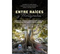 Entre Raíces Y Horizontes (ebook)