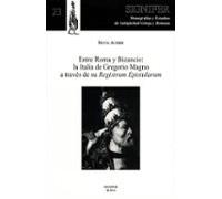 Entre Roma Y Bizancio: