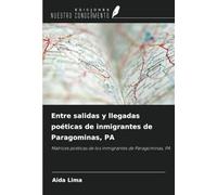 Entre salidas y llegadas poéticas de inmigrantes de Paragominas, PA: Matrices poéticas de los inmigrantes de Paragominas, PA