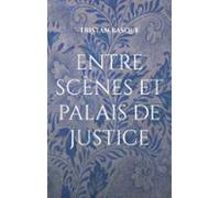 Entre Scènes Et Palais De Justice (ebook)