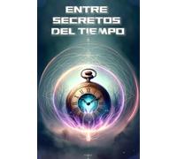 Entre Secretos del Tiempo (Las Aventuras de Jack y sus Amigos)