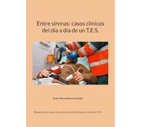 Entre sirenas: casos clínicos del día a día de un T.E.S.