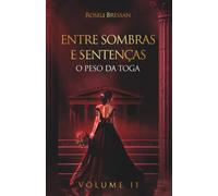 Entre Sombras e Sentenças: O Peso da Toga