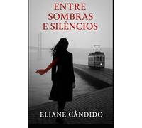 Entre Sombras e Silêncios