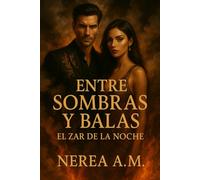 Entre sombras y balas: El zar de la noche