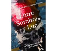 Entre Sombras y Luz: Un Viaje por los Ecos del Alma