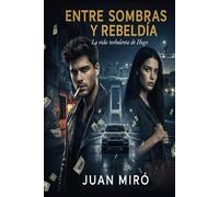 ENTRE SOMBRAS Y REBELDÍA La Vida Turbulenta de Hugo: LUZ EN LA OSCURIDAD