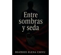 Entre Sombras y Seda