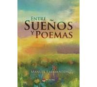 Entre Sueños Y Poemas