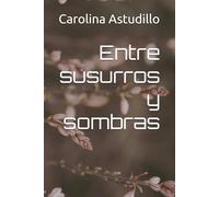 Entre susurros y sombras
