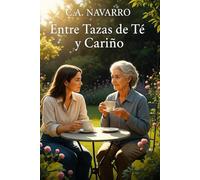 Entre Tazas de Té y Cariño: Una Lección de Amor Incondicional