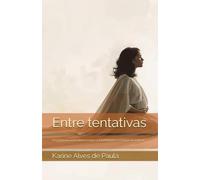 Entre tentativas: Uma história real sobre o corpo, a infertilidade e o tempo da espera