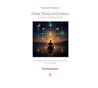 Entre Terre et Cosmos - Le Chemin d’un Rêveur Éveillé