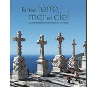 Entre terre, mer et ciel: Les cimetières des Alpes-Maritimes (XIIe-XXIe siècle)