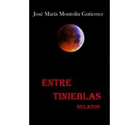 Entre Tinieblas (Relatos): Relatos