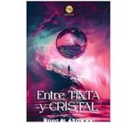 Entre Tinta Y Cristal
