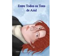 Entre Todos Os Tons De Azul (ebook)