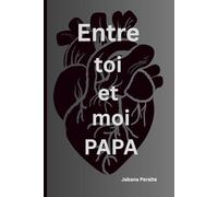 Entre toi et moi, papa
