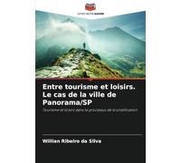 Entre tourisme et loisirs. Le cas de la ville de Panorama/SP: Tourisme et loisirs dans le processus de touristification