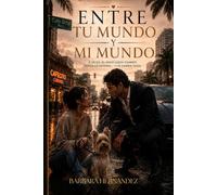 ENTRE TU MUNDO Y MI MUNDO