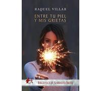 Entre tu piel y mis grietas (NARRATIVA BREVE)