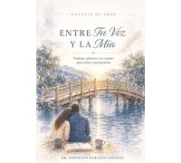 ENTRE TU VOZ Y LA MÍA: Palabras, silencios y un camino para volver a encontrarnos. (DESAFÍO DE AMOR)