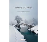 Entre tú y el olvido