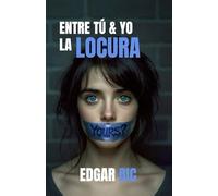 Entre tú & yo, la locura