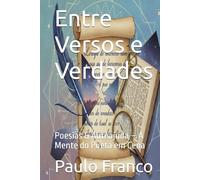 Entre Versos e Verdades: Poesias & Autoajuda - A Mente do Poeta em Cena