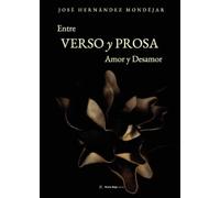 Entre versos y prosa: Amor y desamor