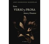 Entre Versos Y Prosa. Amor Y Desamor