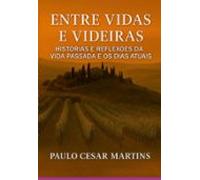 Entre Vidas E Videiras (ebook)