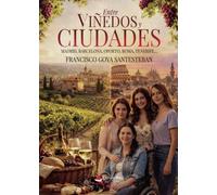Entre viñedos y ciudades: Madrid, Barcelona, Oporto, Roma, Tenerife…