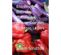Entrées de Bistrot Classiques, Amuse-Gueules et Repas Légers
