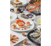 Entrées de la Mer (200 recettes): Une Encyclopédie Culinaire Française - Collection "l'Art des Entrées" - Volume 3