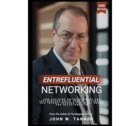 Entrefluential Networking: How Aspiring Entrepreneurs and Influencers Build Power, Influence, and Income Through Personal Brand and Relationships