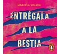 Entrégala A La Bestia (audiolibro)