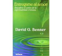 Entregarse Al Amor. Descubrir El Centro De La Espiritu: Descubrir el centro de la espiritualidad cristiana: 240 (Pozo de Siquem)