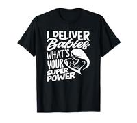 Entrego bebés ¿Cuál es su superpoder L&D Enfermera Trabajo Y Camiseta