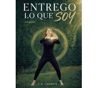 Entrego lo que soy